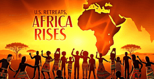 US Retreats Africa Rises